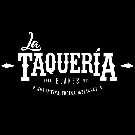 LA TAQUERÍA, Blanes